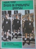 Dincolo de Dreptunghiul Gazonului - Nicolae Rainea (1991) - Carte Sport, Mirajul Gazonului, Porto-Franco