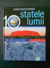 MAREA ENCICLOPEDIE STATELE LUMII volumul 10 AUSTRALIA, OCEANIA SI ANTARCTICA foto