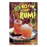 It's no fun without rum! 50 fabulous recipes for rum-based cocktails, from mai tai to mojito