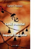 Corbii tranzitiei. Imperiul clopoteilor - Ciprian C. Vasilescu