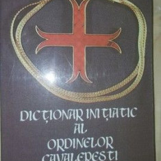 Dictionar initiatic al ordinelor cavaleresti- Mioara Cremene