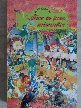 ALICE IN TARA MINUNILOR-LEWIS CARROLL-272592 foto