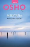 Cumpara ieftin Meditatia. Prima si ultima libertate/Osho