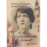 Az arisztokrata k&eacute;mnő - Igaz t&ouml;rt&eacute;net - Jeremy Dronfield