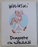 DRAGOSTE CU NABADAI de WOLINSKI , 2017