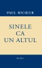 Sinele ca un altul - Paul Ricoeur - Carte Filosofie