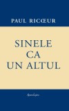Sinele ca un altul - Paul Ricoeur - Carte Filosofie