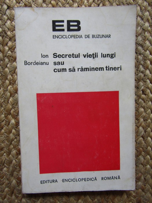 Secretul vieții lungi sau cum să răm&acirc;nem tineri - Ion Bordeianu