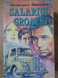 Salariul Groazei - Georges Arnaud - Roman, 1993, Anymar, 184 pagini