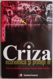 Criza economica si profetii ei Warren Buffett, George Soros, Paul Volcker &ndash; Charles R. Morris