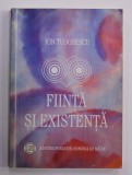 FIINTA SI EXISTENTA de ION TUDOSESCU , EXPOZEU DE ONTOLOGIE SI METAFIZICA , 2007 * MINIMA UZURA