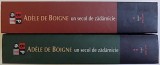 UN SECOL DE ZADARNICIE de ADELE DE BOIGNE , VOL. I - II , 2006