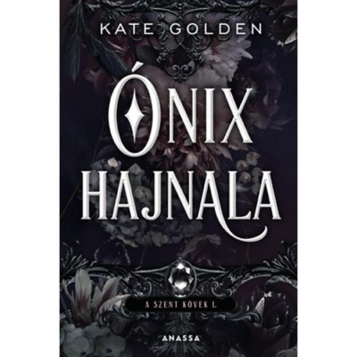 &amp;Oacute;nix hajnala - A Szent K&amp;ouml;vek I. - Kate Golden foto