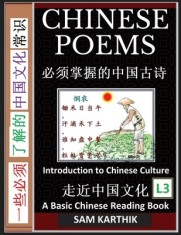 Chinese Poems: Ancient Classic Poetry and Poets, an Anthology with Explanations (Simplified Characters with Pinyin, Introduction to C