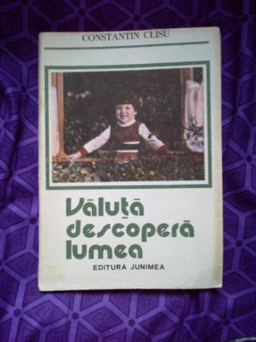 a3b VALUTA DESCOPERA LUMEA - Constantin Clisu