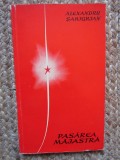 Alexandru Sahighian - Pasarea maiastra