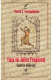 Viata lui Julien Templierul - Viorica S Constantinescu - Editura Cartea Romaneasca Educational, Viorica S. Constantinescu