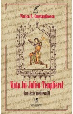 Viata lui Julien Templierul - Viorica S. Constantinescu - Cartea Romaneasca Educational