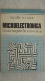 Dumitru Scheianu - Microelectronica. Circuite integrate. Structuri. Aplicatii (trimit cartea oriunde in tara)