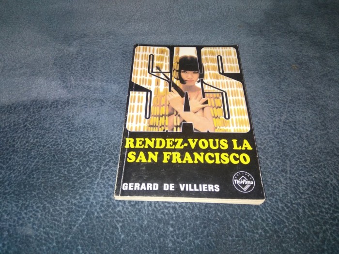 GERARD DE VILLIERS - RENDEZ VOUS LA SAN FRANCISCO
