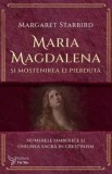 Cumpara ieftin Maria Magdalena si mostenirea ei pierduta/Margaret Starbird