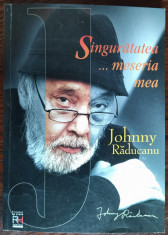 JOHNNY RADUCANU - SINGURATATEA... MESERIA MEA (2001) [fara CD] foto