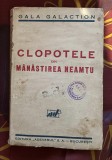GALA GALACTION - CLOPOTELE DIN MANASTIREA NEAMTU , ED. 2-A , 1933
