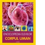 Enciclopedia elevilor. Corpul uman - DK, Graal Soft