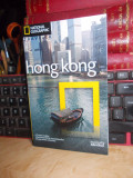 HONG KONG * GHID NATIONAL GEOGRAPHIC TRAVELER , BIBLIOTECA ADEVARUL , 2010