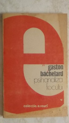 Gaston Bachelard - Psihanaliza focului (vezi detalii pentru livrare in tara) foto