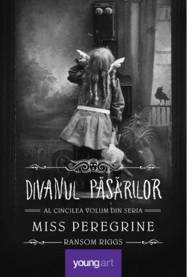 Miss Peregrine 5 Divanul Pasarilor, Ransom Riggs - Editura Art foto