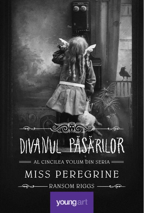 Miss Peregrine 5 Divanul Pasarilor, Ransom Riggs - Editura Art