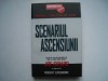 Scenariul Ascensiunii - Joe Girard, Dezvoltare Personala, BusinessTech, Bucuresti, 2010, Stare Foarte Buna