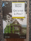 QUI A TUE LE PERE ? -GEORGETTE HEYER