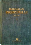Hutte. Manualul inginerului, Vol. 1, 1951, 1270 pagini, Tehnica, coperti cartonate, limba romana