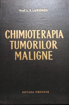 L. F. Larionov - Chimioterapia tumorilor maligne (1963) foto