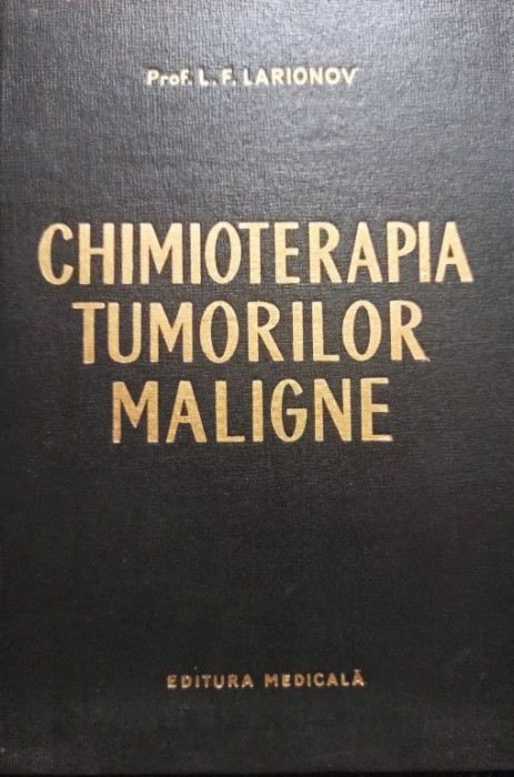 L. F. Larionov - Chimioterapia tumorilor maligne (1963)