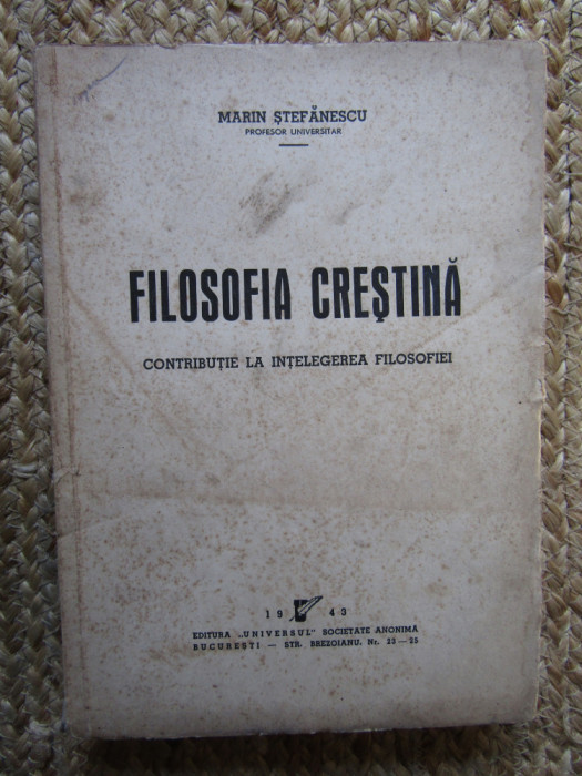 FILOSOFIA CRESTINA. CONTRIBUTIE LA INTELEGEREA FILOSOFIEI-MARIN STEFANESCU