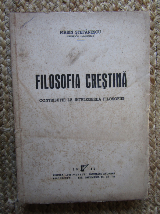 FILOSOFIA CRESTINA. CONTRIBUTIE LA INTELEGEREA FILOSOFIEI-MARIN STEFANESCU