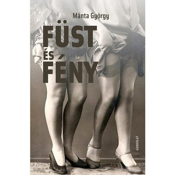 F&uuml;st &eacute;s f&eacute;ny - M&aacute;nta Gy&ouml;rgy