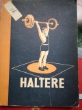 Haltere - N. I. Lucikin, Ed. Cultura fizica si sport, 1954, 198 p