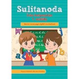 Sulitanoda - &Iacute;r&aacute;s-helyes&iacute;r&aacute;s 1. oszt&aacute;ly - Iskolai tananyagra &eacute;p&uuml;lő munkaf&uuml;zet