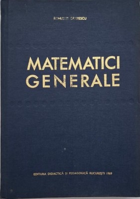 Matematici generale, vol. II - Romulus Cristescu foto
