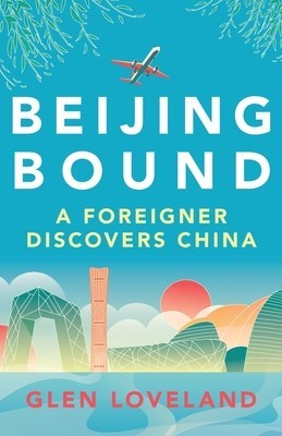 Beijing Bound: A Foreigner Discovers China foto