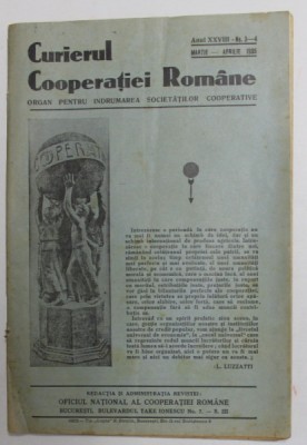 CURIERUL COOPERATIEI ROMANE - ORGAN PENTRU INDRUMAREA SOCIETATILOR COOPERATIVE , ANUL XXVIII , NR. 3-4 , MARTIE - APTILIE 1935 foto