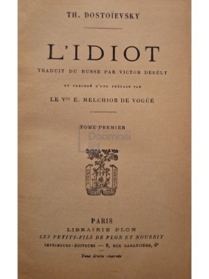 Th. Dostoievsky - L&amp;amp;#039;idiot (Editia: Editie interbelica) foto
