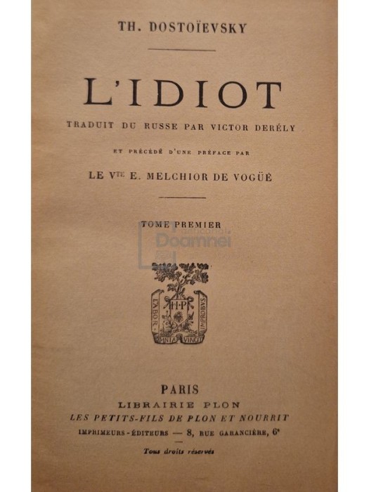 Th. Dostoievsky - L&amp;#039;idiot (Editia: Editie interbelica)