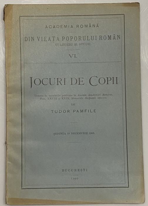 Tudor Pamfile - Jocuri de copii - din vieata poporului roman vol VI