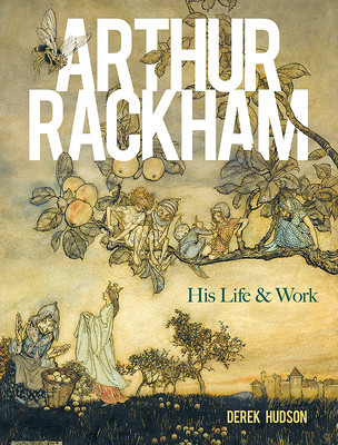 Arthur Rackham: His Life and Work foto