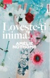 Loveste-ti inima! - Amelie Nothomb